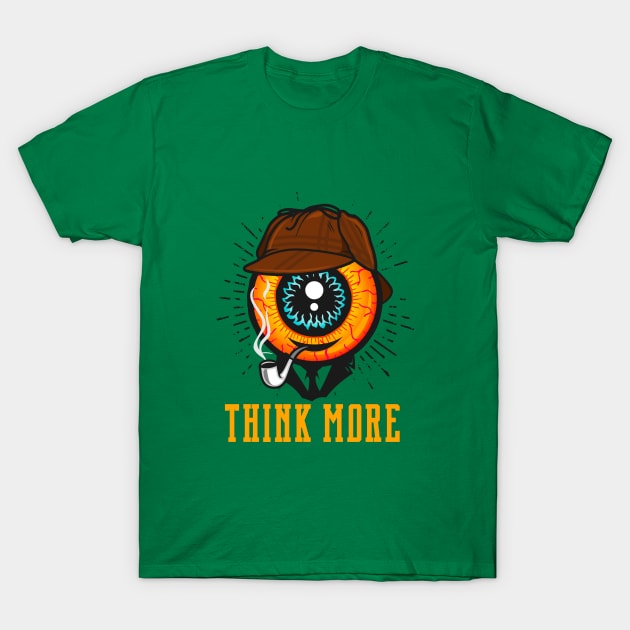 Think More Eye detective T-Shirt by Zaawely